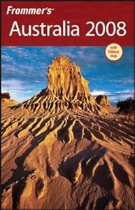Frommer's Australia 2008 (Frommer's Complete Guides) by Ron Crittall
