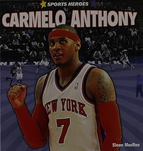 Carmelo Anthony (Sports Heroes)