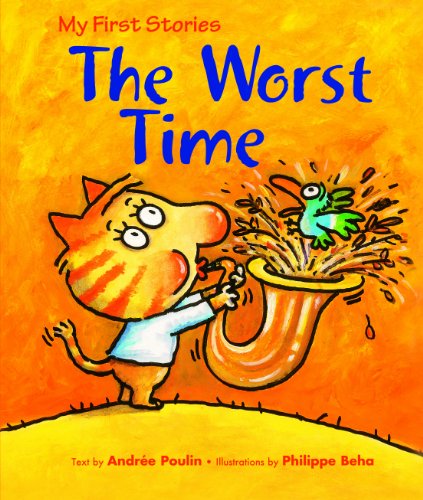The Worst Time (My First Stories) by Andree Poulin