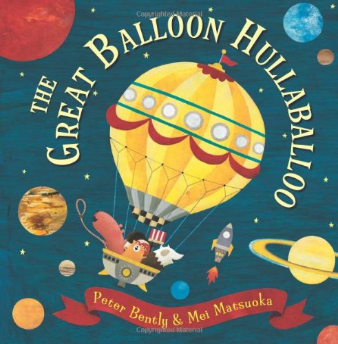 The Great Balloon Hullabaloo by Peter Bently  ,