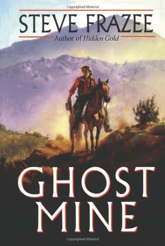 Ghost Mine by Steve Frazee