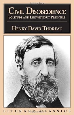 Civil Disobedience Solitude and Life (Literary Classics)