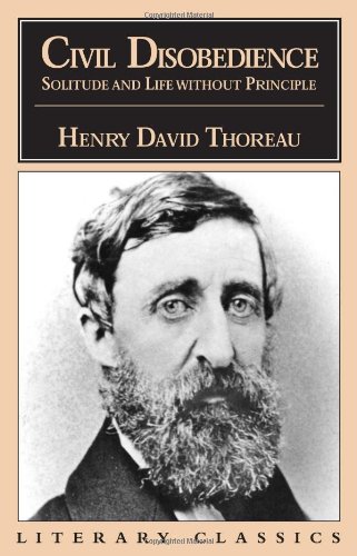 Civil Disobedience Solitude and Life (Literary Classics) by Henry David Thoreau