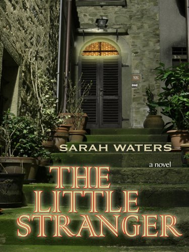 The Little Stranger by Sarah Waters