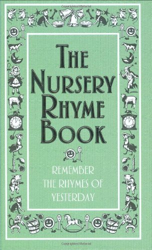 The Nursery Rhyme Book: Remember the Rhymes of Yesterday by Scholastic
