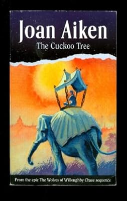 The Cuckoo Tree: Wolves of Willoughby Chase, #6