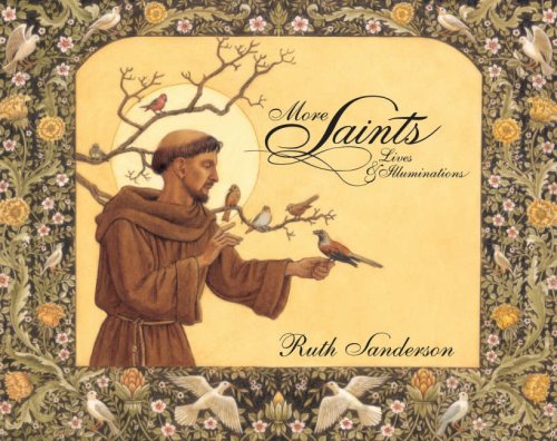 More Saints: Lives & Illuminations by Ruth Sanderson
