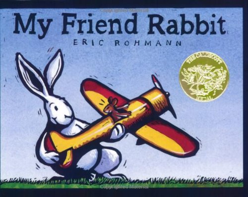 My Friend Rabbit by Eric Rohmann