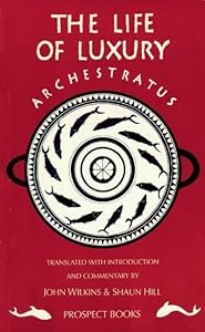 Archestratus: Fragments from the Life of Luxury by Archestratus