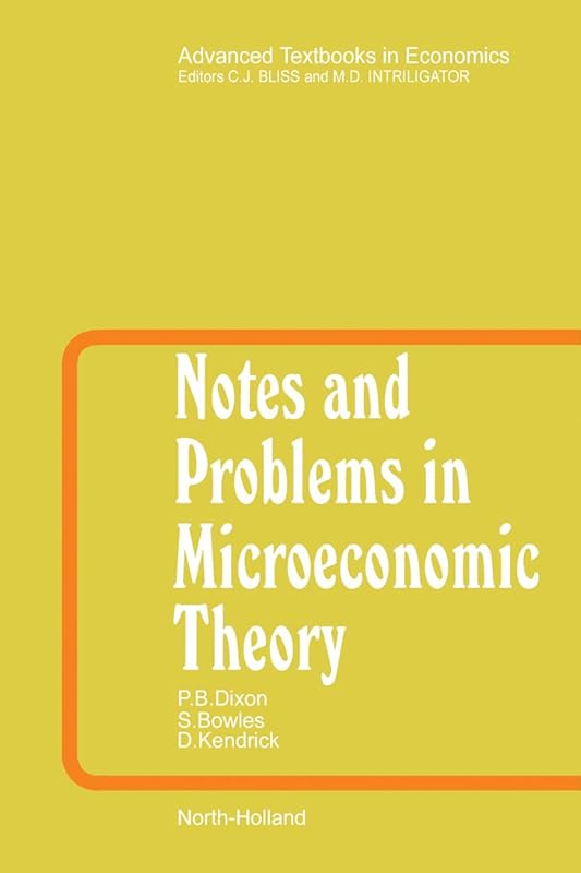 Notes and Problems in Microeconomic Theory (ISSN) by Peter B. Dixon
