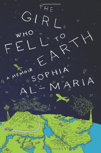 The Girl Who Fell to Earth: A Memoir by Sophia Al-Maria