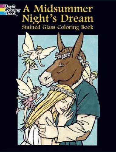 A Midsummer Night's Dream Stained Glass Coloring Book (Dover Stained Glass Coloring Book) by John Green