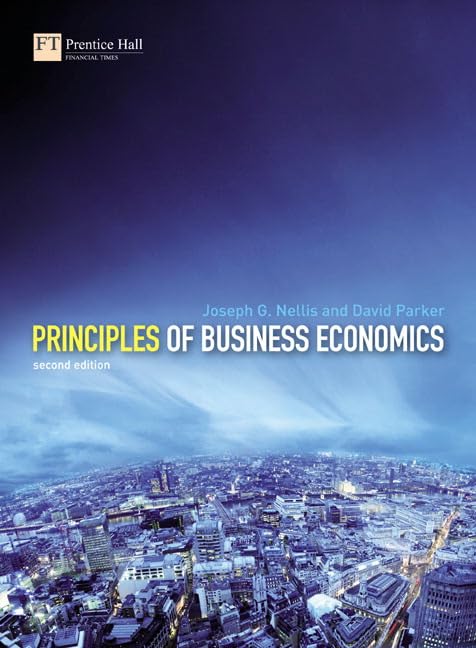 Principles of Business Economics (2nd Edition) by Joseph G. Nellis