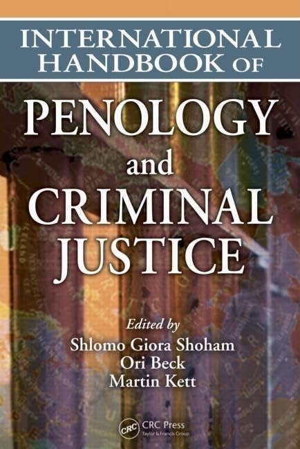 International Handbook of Penology and Criminal Justice by Shlomo Giora Shoham