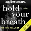 Hold Your Breath: A Novella