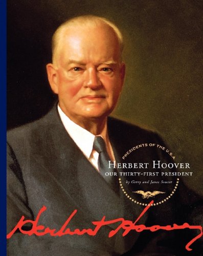 Herbert Hoover: Our Thirty-First President by Gerry Souter