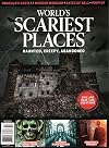 World's Scariest Places Magazine 2021