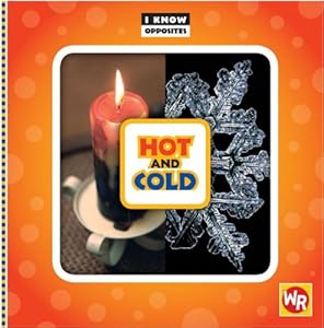 Hot and Cold (I Know Opposites)