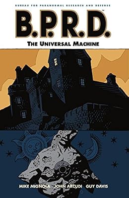 B.P.R.D., Vol. 6: The Universal Machine