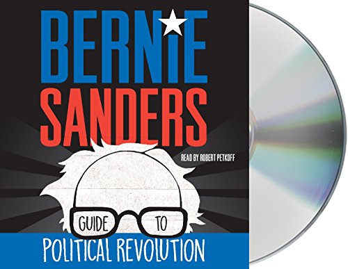 Bernie Sanders Guide to Political Revolution by Bernie Sanders