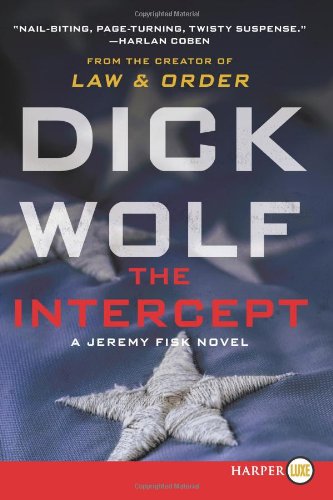 The Intercept LP: A Jeremy Fisk Novel by Dick Wolf