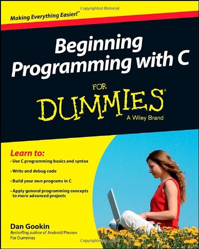 Beginning Programming with C For Dummies by Dan Gookin