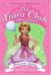 The Tiara Club at Silver Towers 9: Princess Daisy and the Magical Merry-Go-Roun