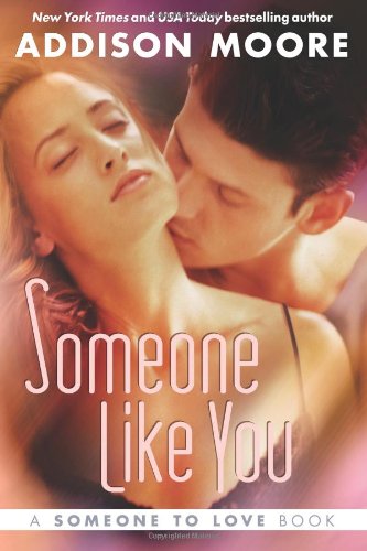 Someone Like You by Addison Moore