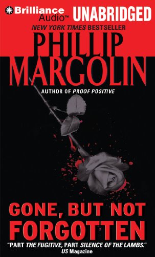 Gone, But Not Forgotten by Phillip Margolin