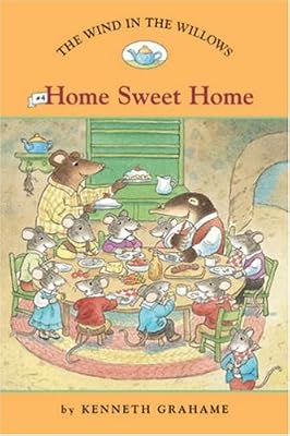 Home Sweet Home (Easy Reader Classics, The Wind in the Willows)