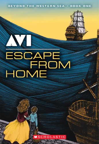 Beyond the Western Sea #1: Escape From Home by Avi