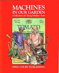 Machines in Our Garden: A "Collections for Young Scholars" Book