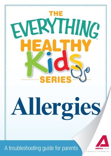 Allergies: A troubleshooting guide to common childhood ailments by Adams Media