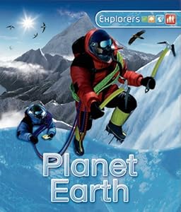Explorers: Planet Earth by Dan Gilpin  ,