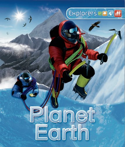 Explorers: Planet Earth by Dan Gilpin  ,