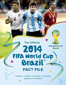 The Official 2014 FIFA World Cup Brazil Fact File