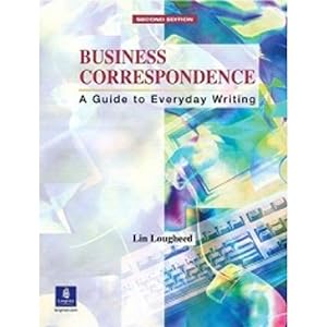 Business Correspondence: A Guide to Everyday Writing (2nd Edition)
