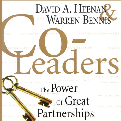 Co-Leaders: The Power of Great Partnerships by David A. Heenan
