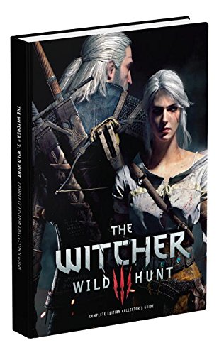 The Witcher 3: Wild Hunt Complete Edition Collector's Guide: Prima Collector's Edition Guide by David Hodgson