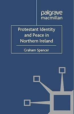 Protestant Identity and Peace in Northern Ireland