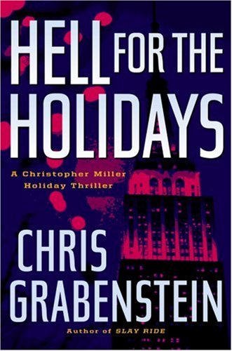 Hell for the Holidays: A Christopher Miller Holiday Thriller by Chris Grabenstein