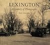 Lexington, a century of photographs