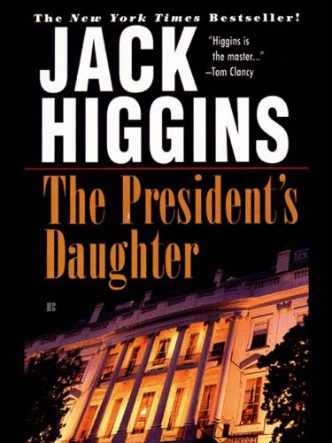 The President's Daughter (Sean Dillon Book 6) by Jack Higgins