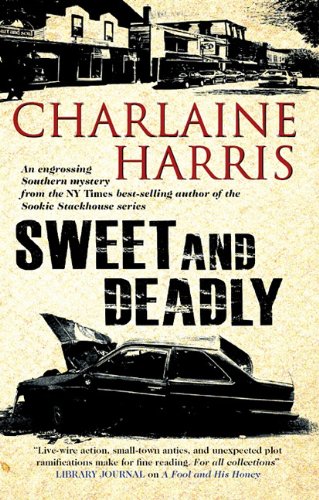 Sweet and Deadly by Charlaine Harris