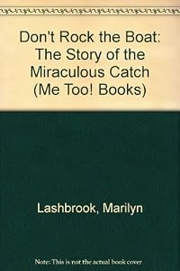 Don't Rock the Boat: The Story of the Miraculous Catch (Me Too! Books)