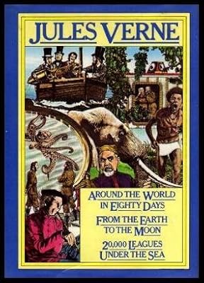 Around the World In Eighty Days; From the Earth to the Moon; 20,000 Leagues Under the Sea