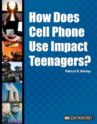 How Does Cell Phone Use Impact Teenagers?