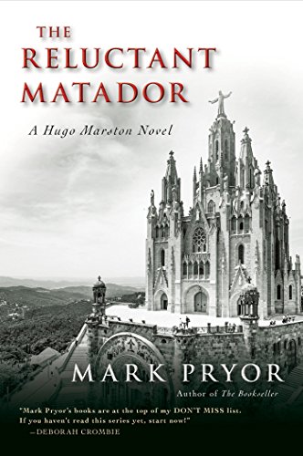 The Reluctant Matador: A Hugo Marston Novel by Mark Pryor
