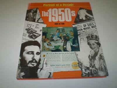 The 1950s (Portrait of a Decade)