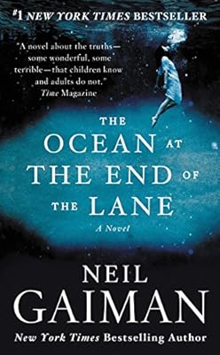 The Ocean at the End of the Lane: A Novel